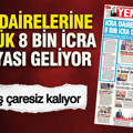 YENİÇAĞ Gazetesi: İcra dairelerine günlük 8 bin icra dosyası geliyor
