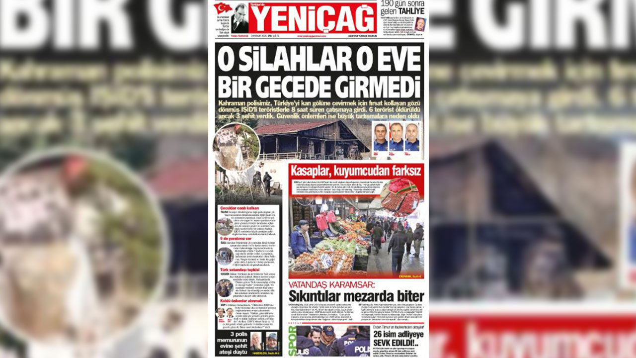 Yeniçağ Gazetesi: O silahlar o eve bir gecede girmedi