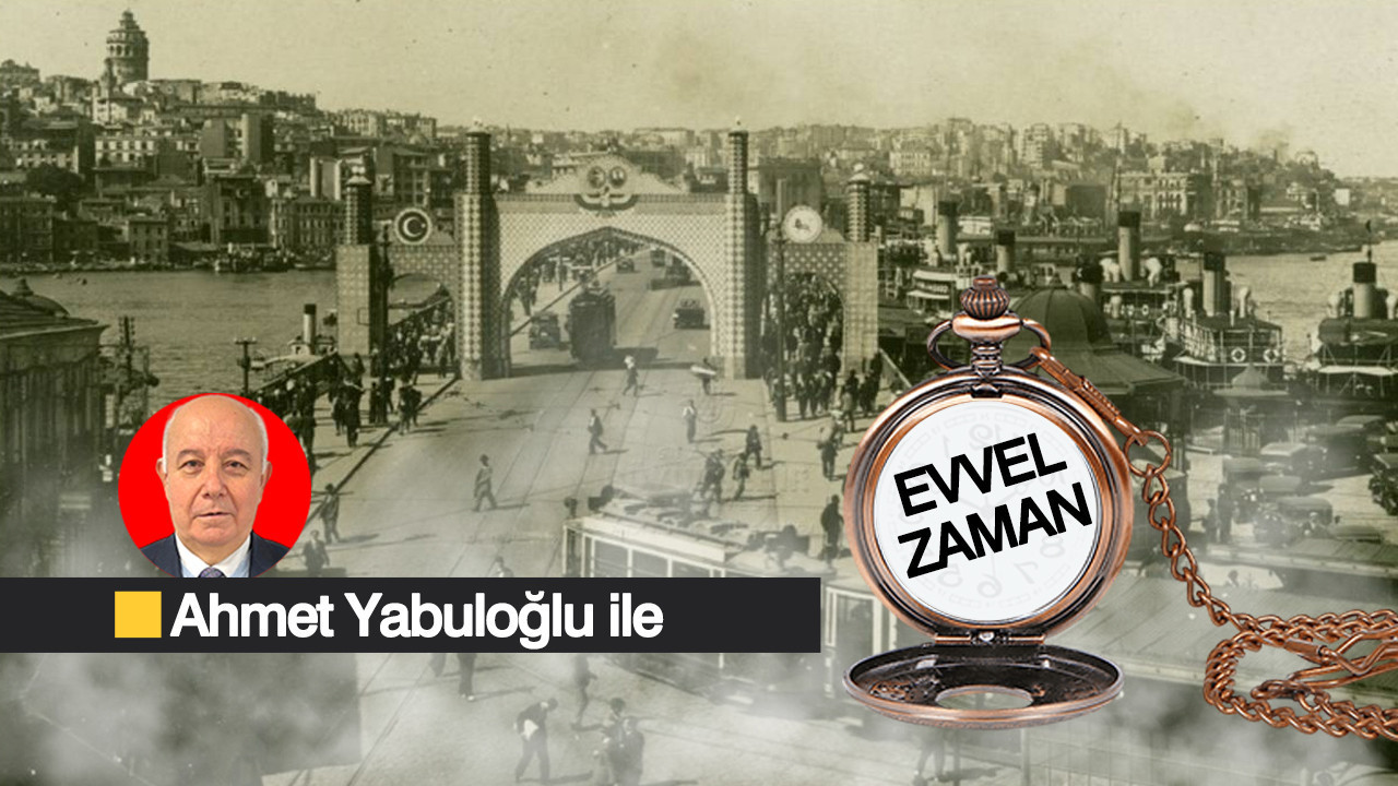 A ile F yan yana gelince... / Ahmet Yabuloğlu ile Evvel Zaman