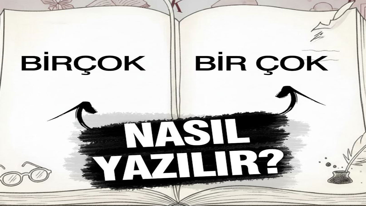 Birçok mu, bir çok mu? TDK’ya göre nasıl yazılır?