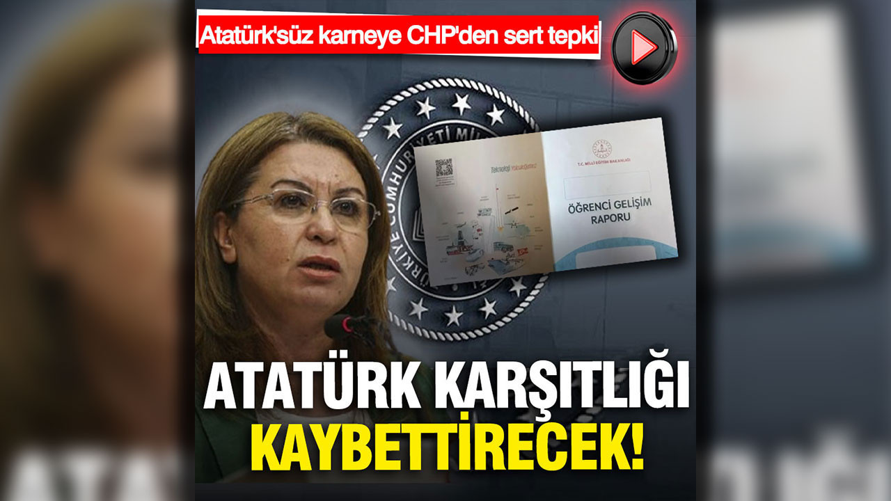 Atatürk'süz karneye CHP'den sert tepki: Kaybedeceksiniz