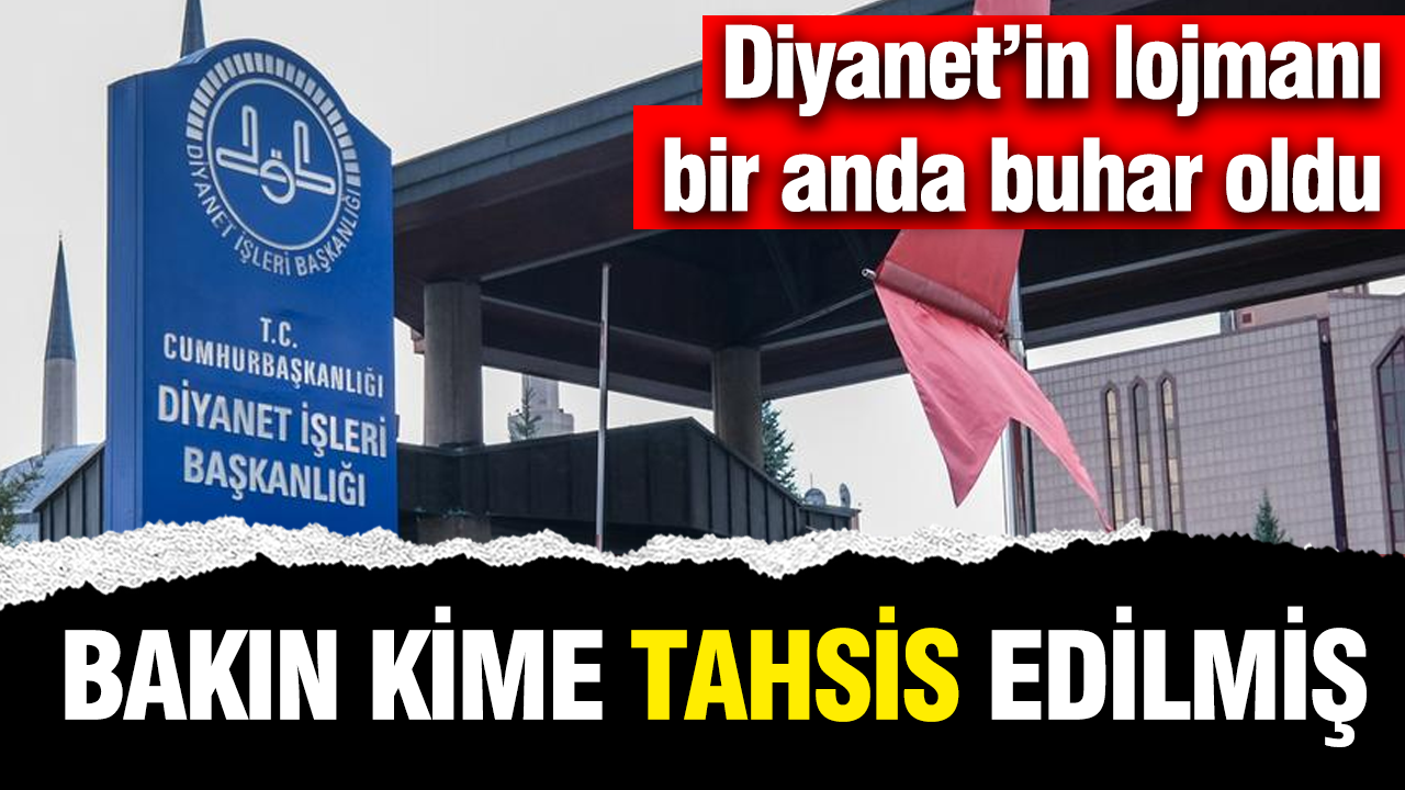 Diyanet'in lojmanı bir anda buhar oldu: Bakın kime tahsis edilmiş