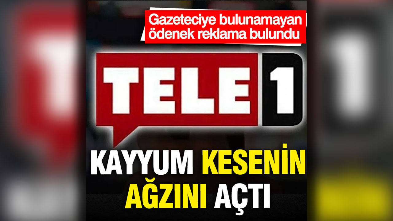 Gazetecilere ödenek bulamayan TELE1 kayyumu kesenin ağzını reklam için açtı