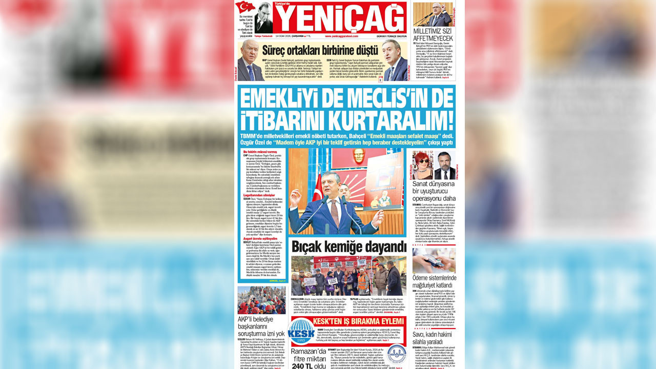 Yeniçağ gazetesi: Emekliyi de Meclis’in de itibarını kurtaralım