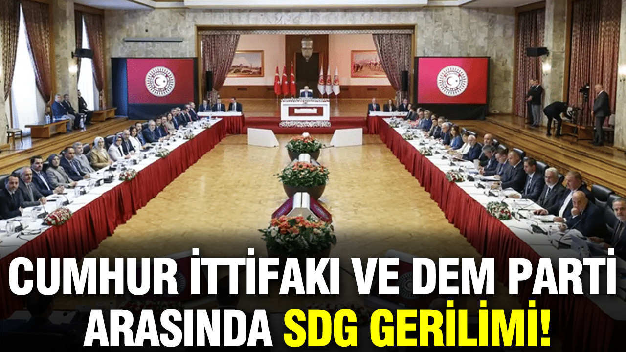 Cumhur İttifakı ve DEM Parti arasında SDG gerilimi