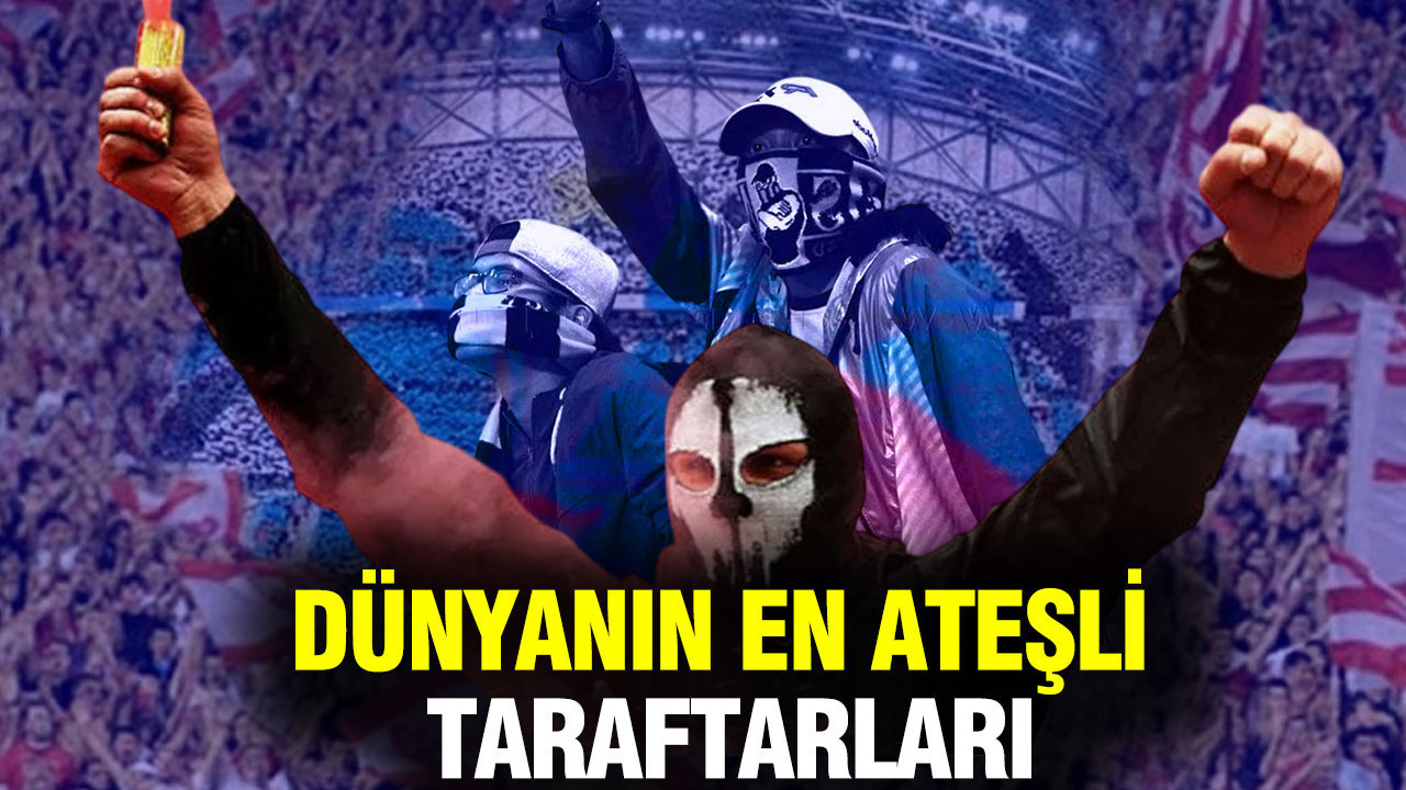 Dünyanın en ateşli taraftarları, listede sürpriz takımlar da var