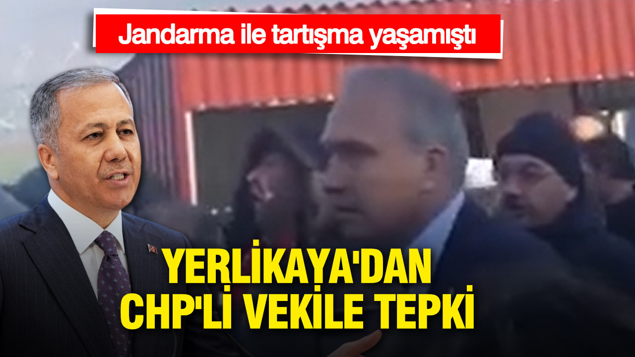 İçişleri Bakanı Yerlikaya'dan CHP'li vekile tepki