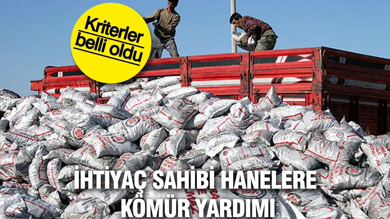 İhtiyaç sahibi hanelere kömür yardımı... Kriterler belli oldu
