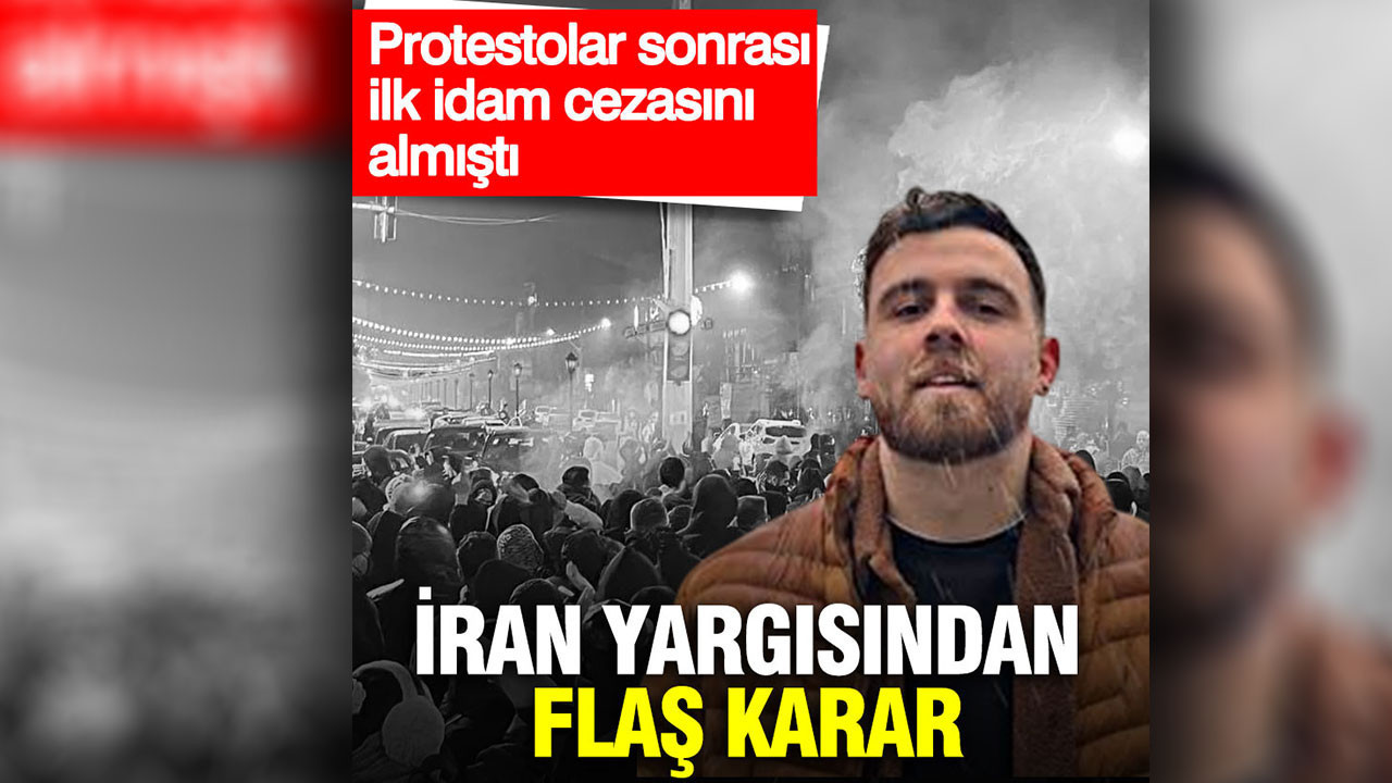 Protestolar sonrası ilk idam cezasını almıştı: İran yargısından flaş karar