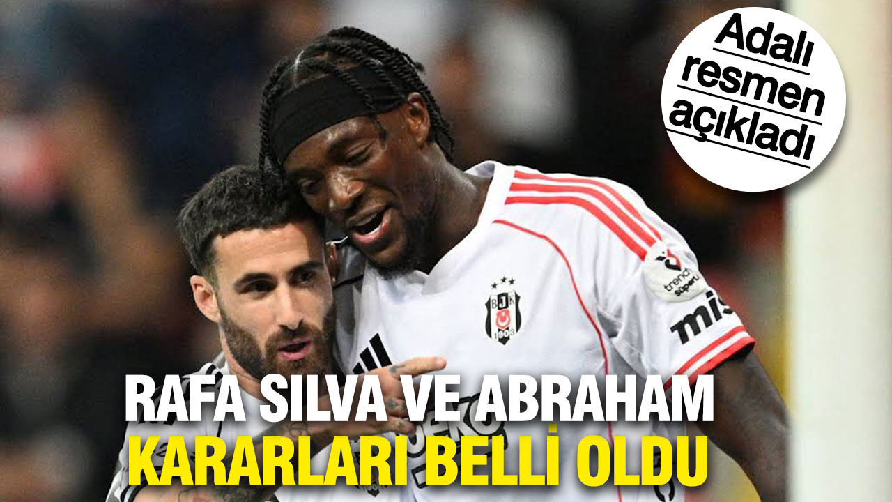 Beşiktaş'ın Rafa Silva ve Abraham kararı belli oldu: Serdal Adalı açıkladı