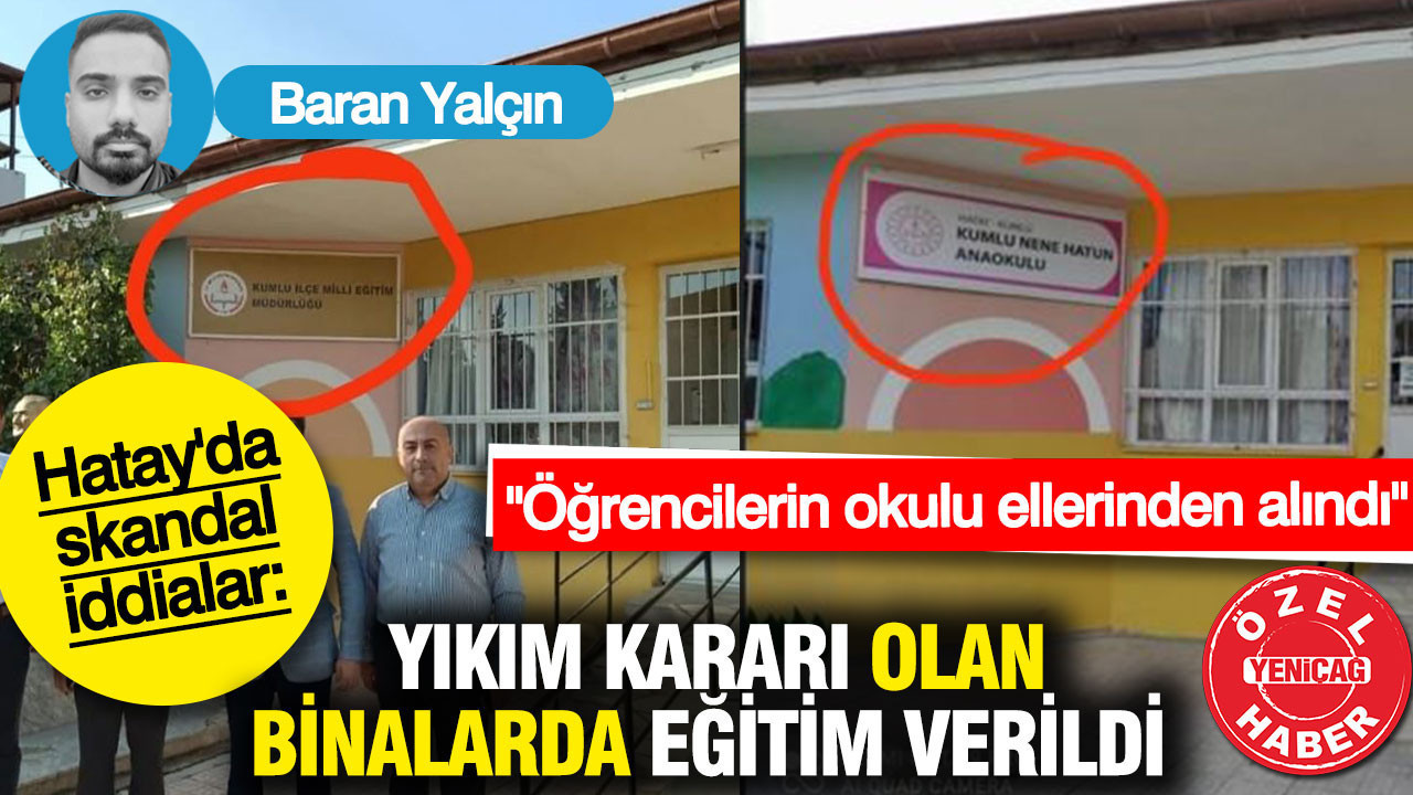 Hatay'da skandal iddialar: Yıkım kararı olan binalarda eğitim verildi, öğrencilerin okulları elinden alındı
