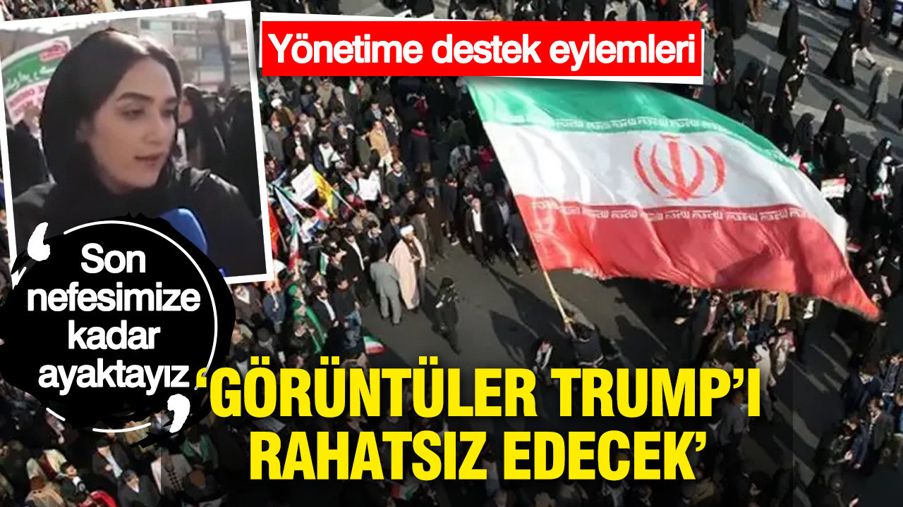İran'da yönetime destek eylemleri: Bu görüntüler Trump'ı rahatsız edecek