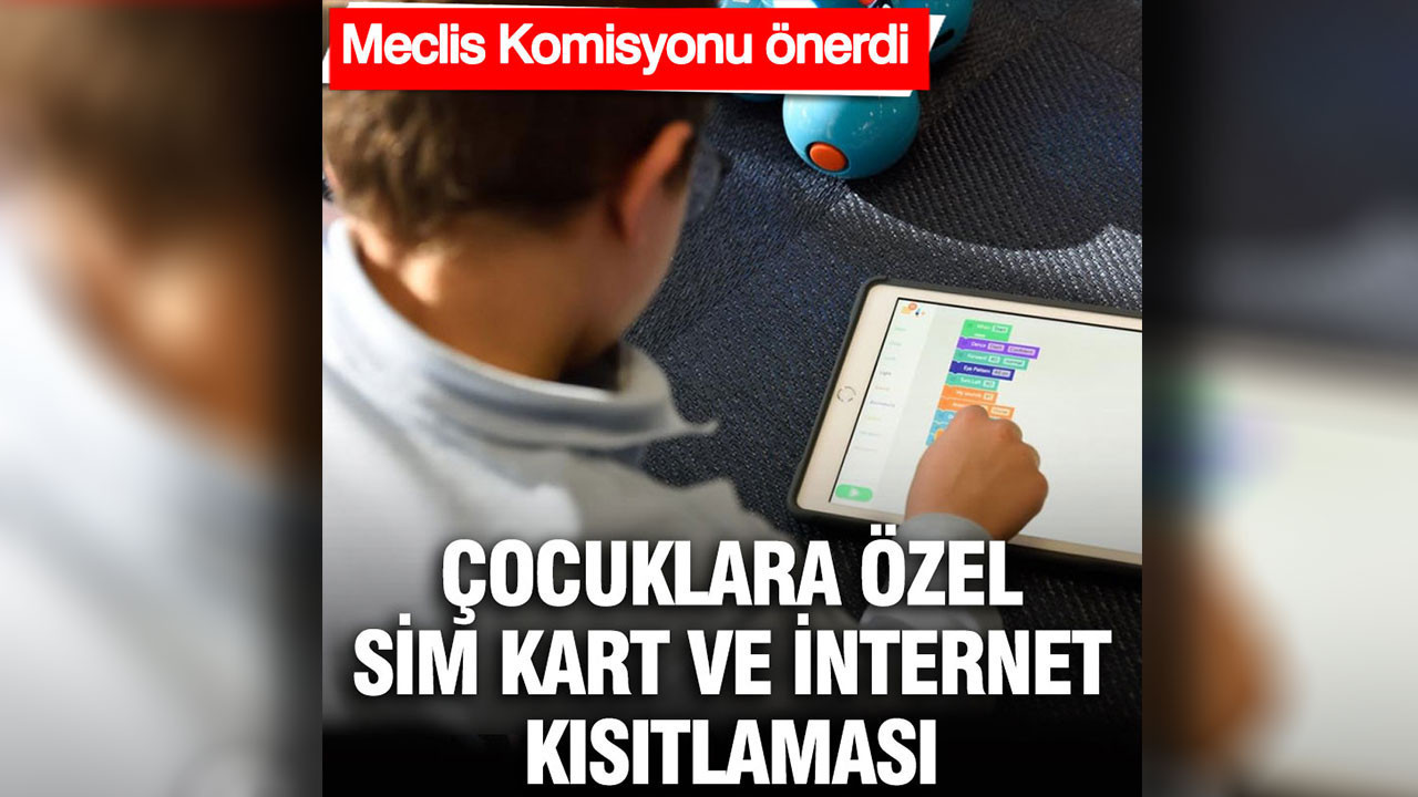Meclis Komisyonu önerdi: Çocuklara özel sim kart ve internet kısıtlaması
