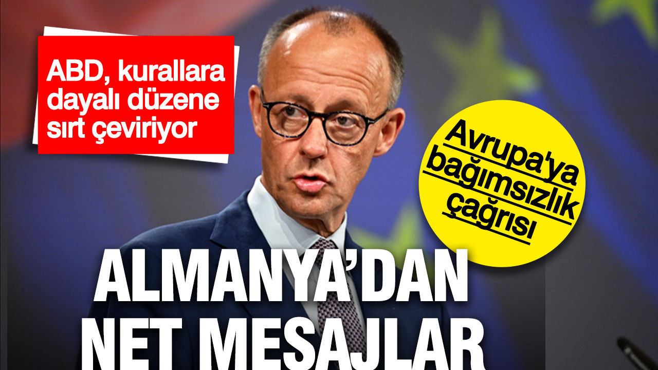 Almanya Başbakanı Merz: ABD kurallara dayalı düzenden uzaklaşıyor