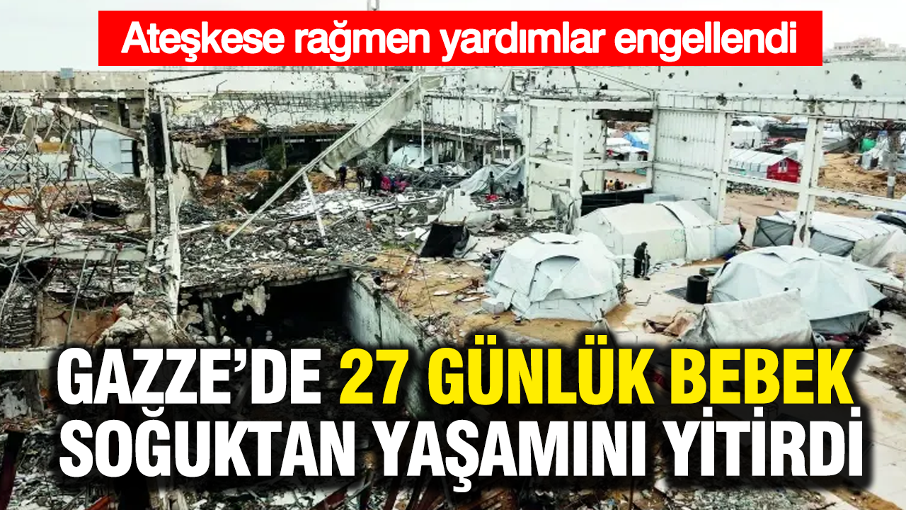 Gazze'de 27 günlük bebek soğuktan yaşamını yitirdi