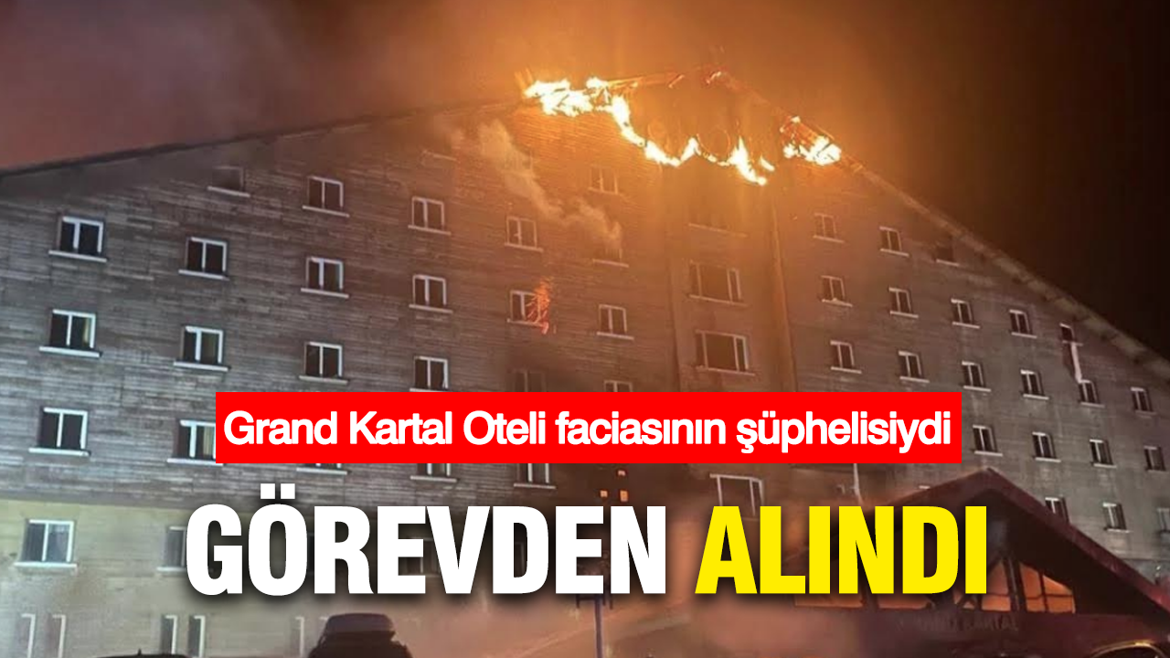 Grand Kartal Oteli faciasında şüpheliydi... Bülent Çınar Çavuş görevden alındı