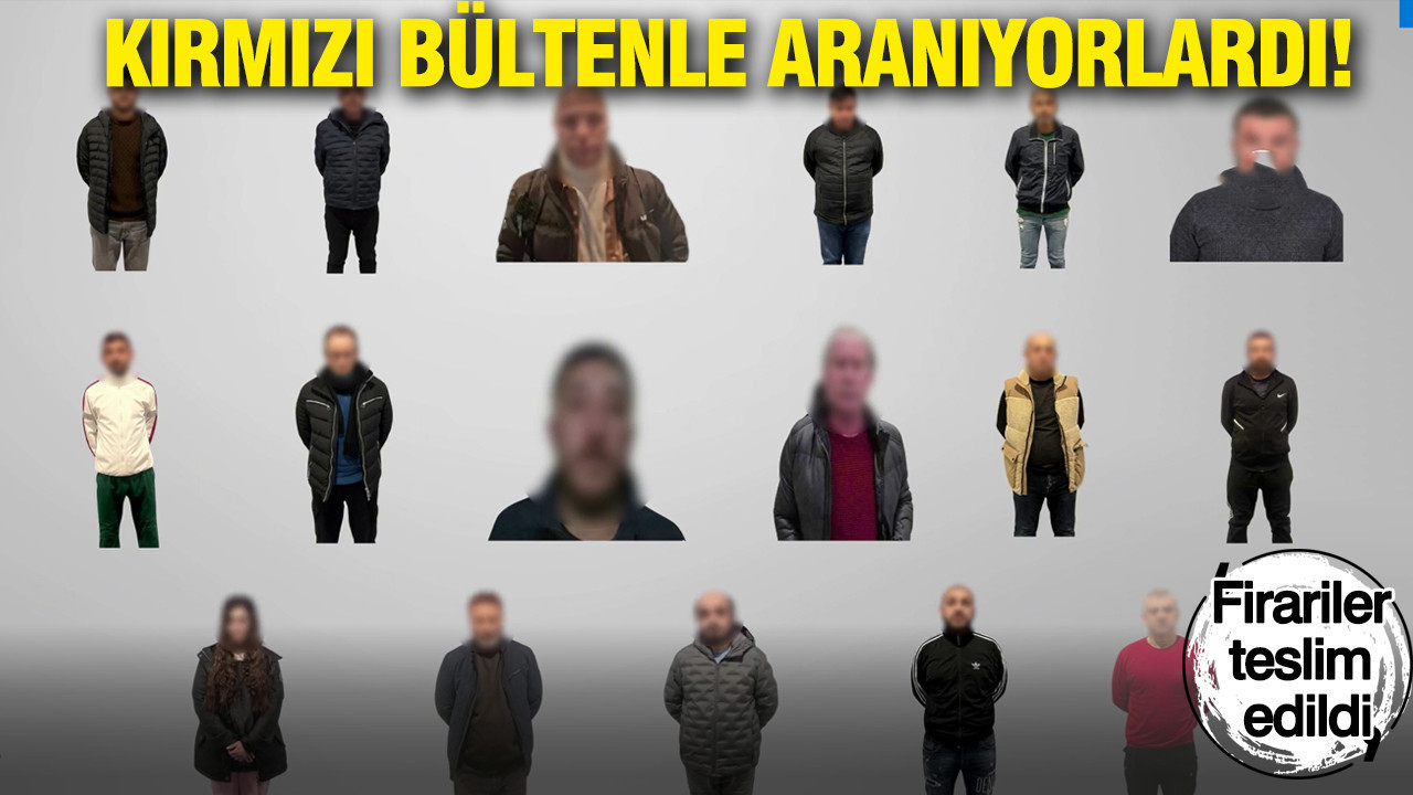 Kırmızı bültenle aranıyorlardı: Firariler teslim edildi