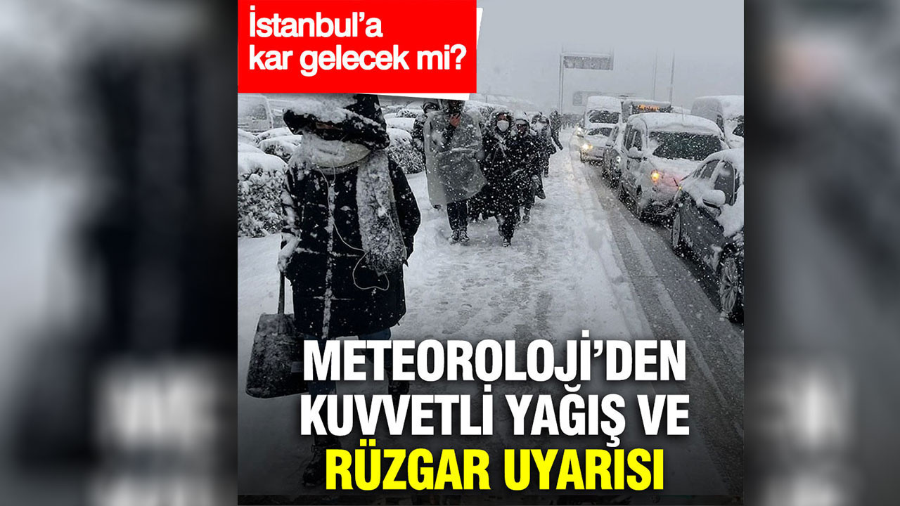 Meteoroloji’den kuvvetli yağış ve rüzgar uyarısı: İstanbul için de açıklama geldi