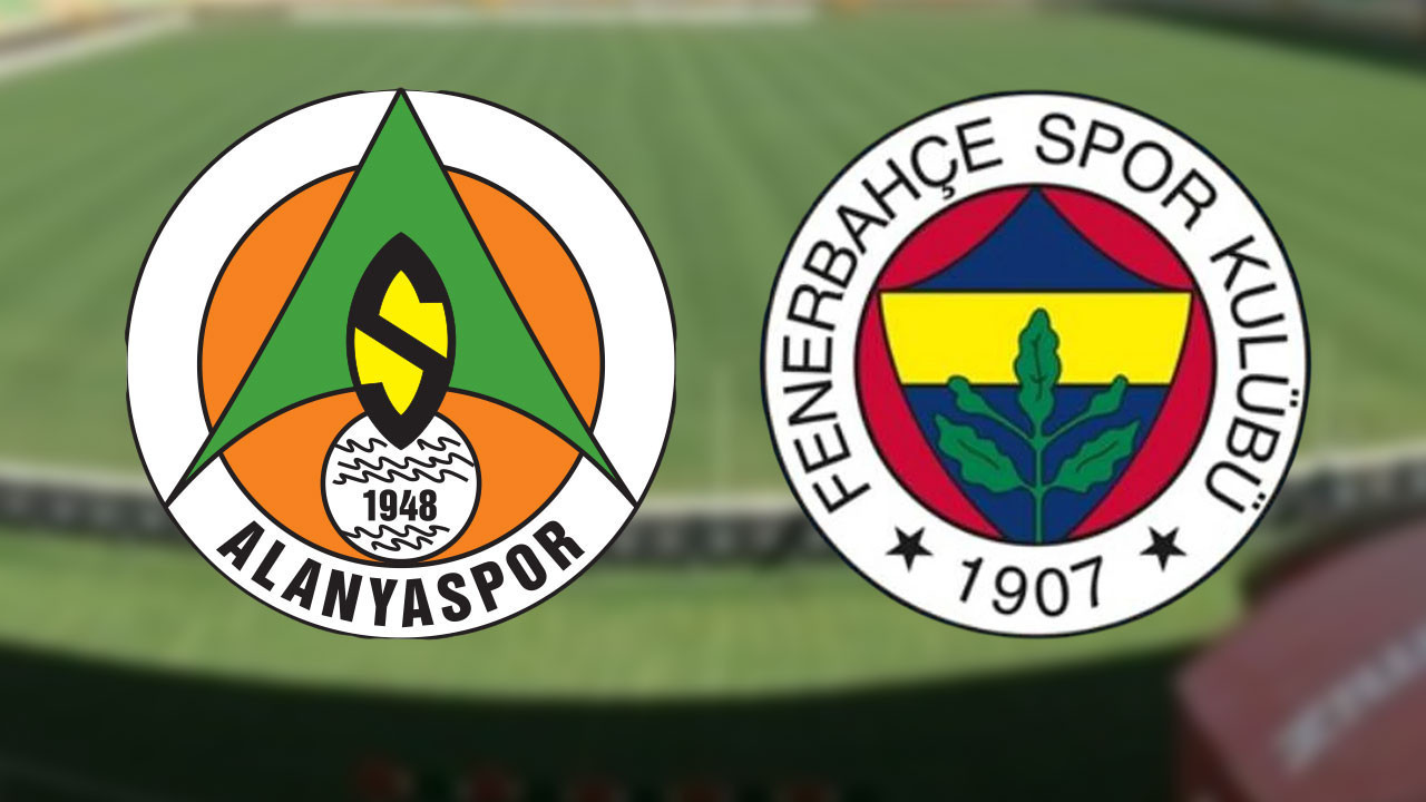 Alanyaspor-Fenerbahçe maçında ilk 11'ler belli oldu