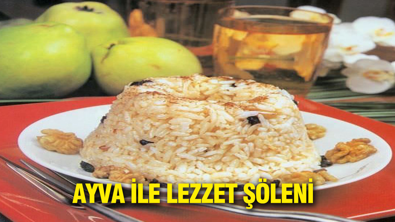 Ayva ile lezzet şöleni: Çorba, pilav ve reçel