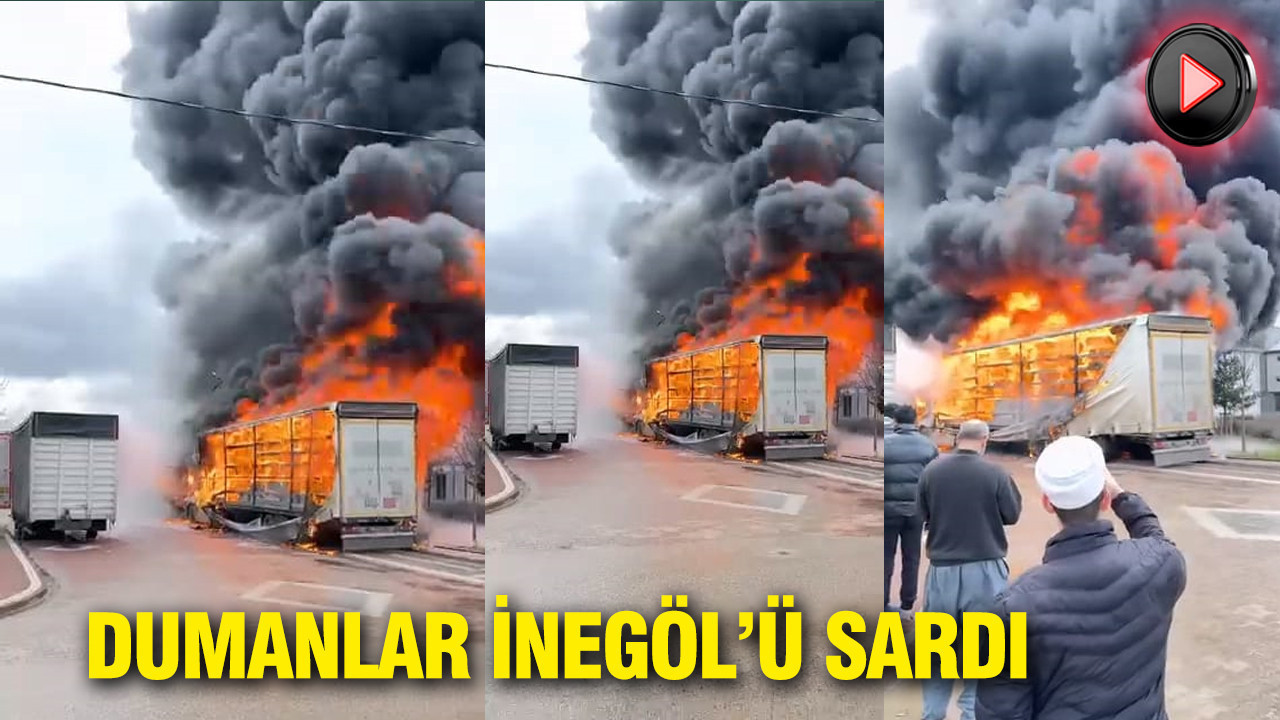 TIR’lar arasında yangın: Birinde başladı öbürüne sirayet etti: Dumanlar İnegöl’ü sardı