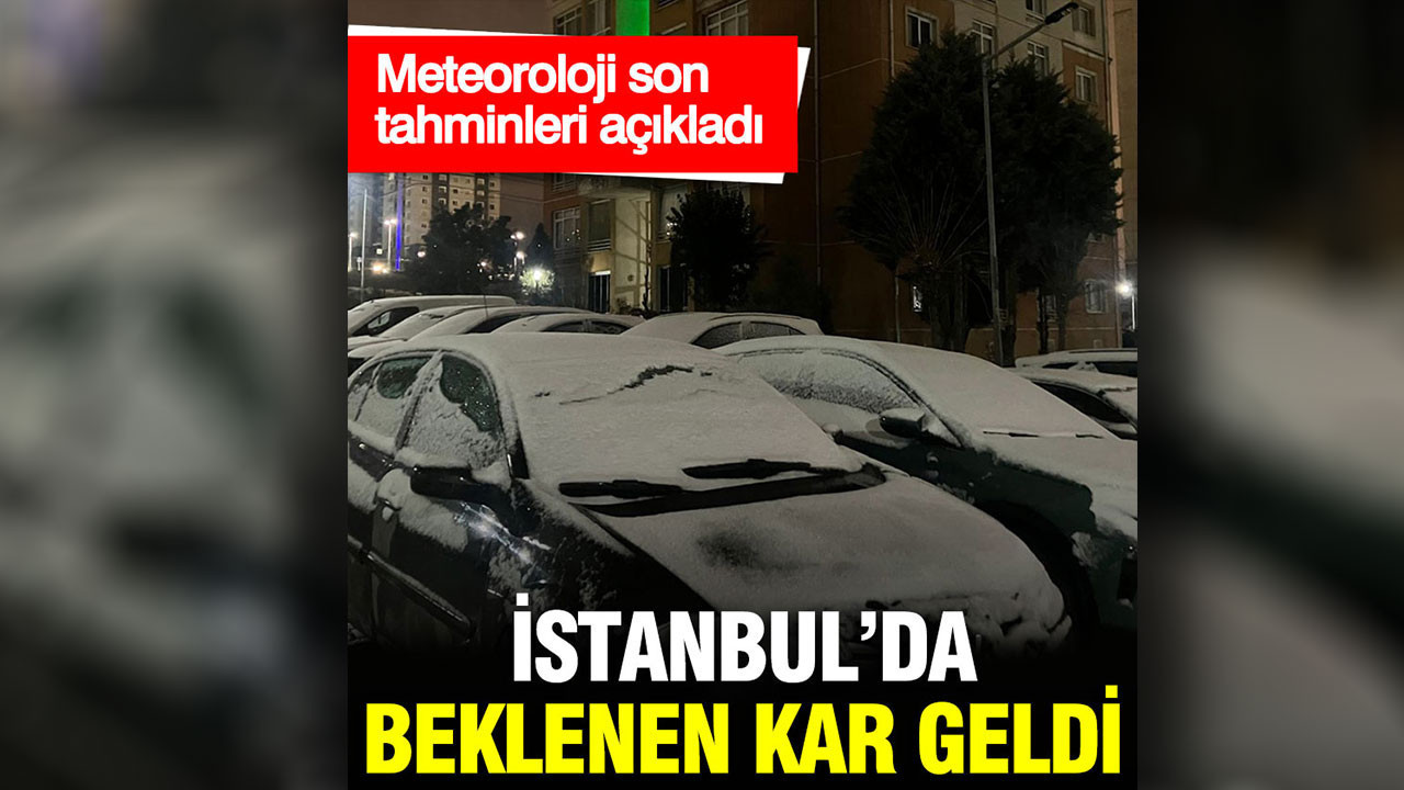 İstanbul’da beklenen kar geldi: Meteoroloji son tahminleri açıkladı