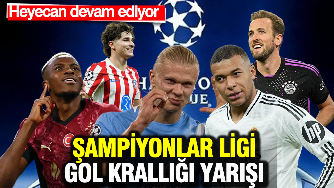 Şampiyonlar Ligi heyecanı devam ediyor: Gol krallığı listesi