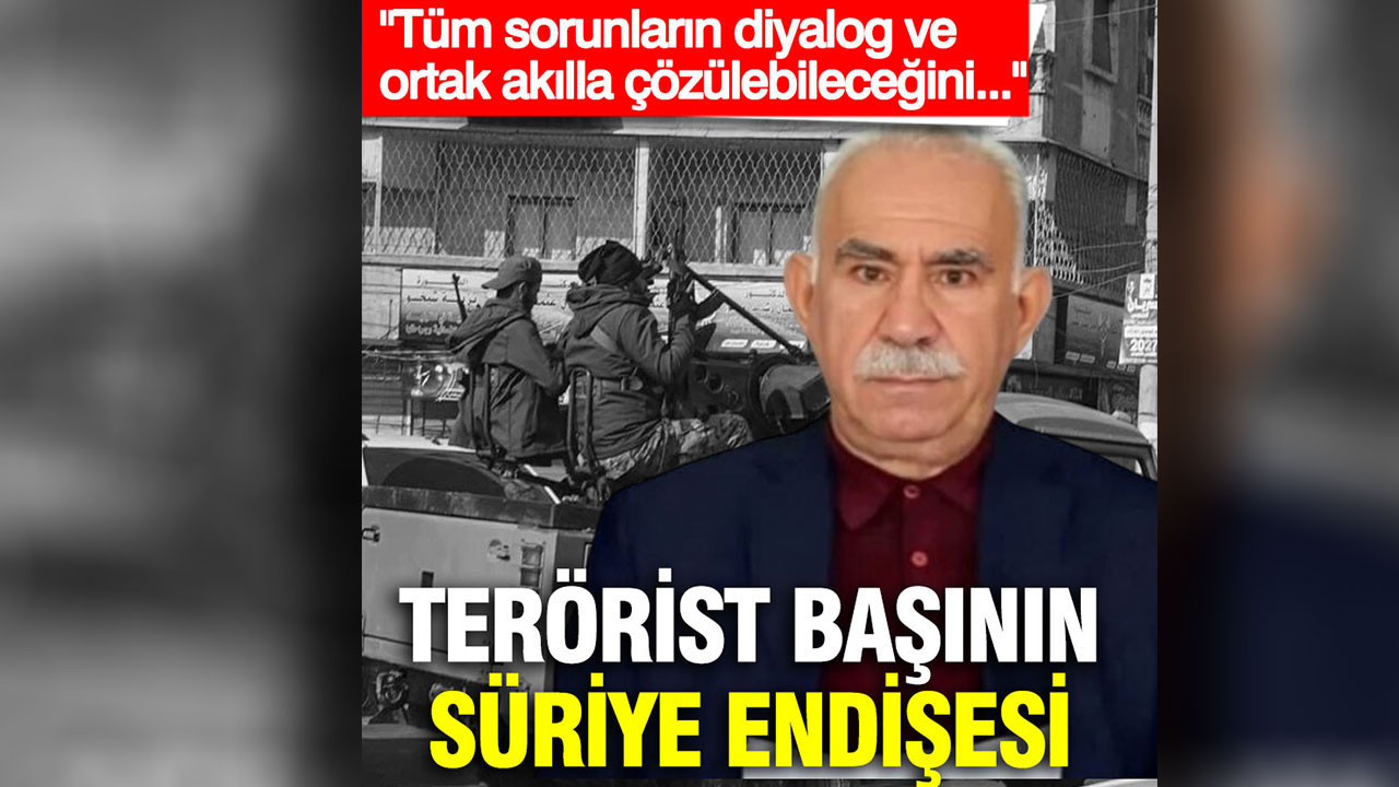 Terörist başının Suriye endişesi: Tüm sorunların müzakere ve ortak akılla çözülebileceğini...