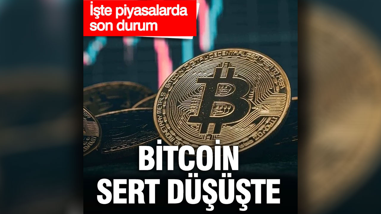 Bitcoin sert düşüşte: İşte piyasalarda son durum