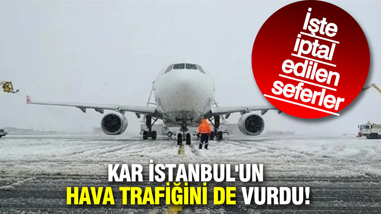 Kar İstanbul'un hava trafiğini de vurdu
