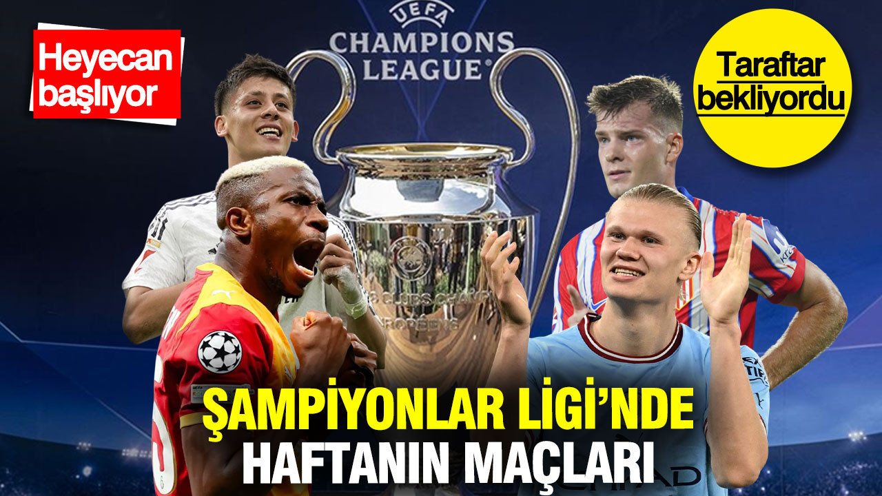 Galatasaray sahada: İşte Şampiyonlar Ligi'nde haftanın maçları