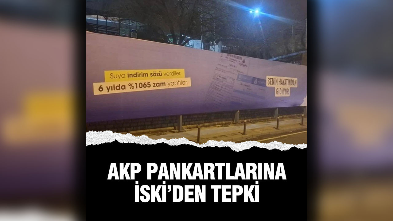 İSKİ'den AKP'nin afişlerine tepki