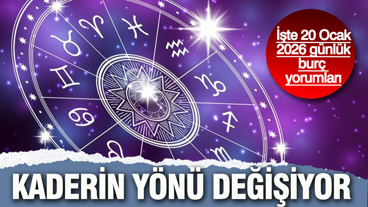 İşte 20 Ocak 2026 günlük burç yorumları