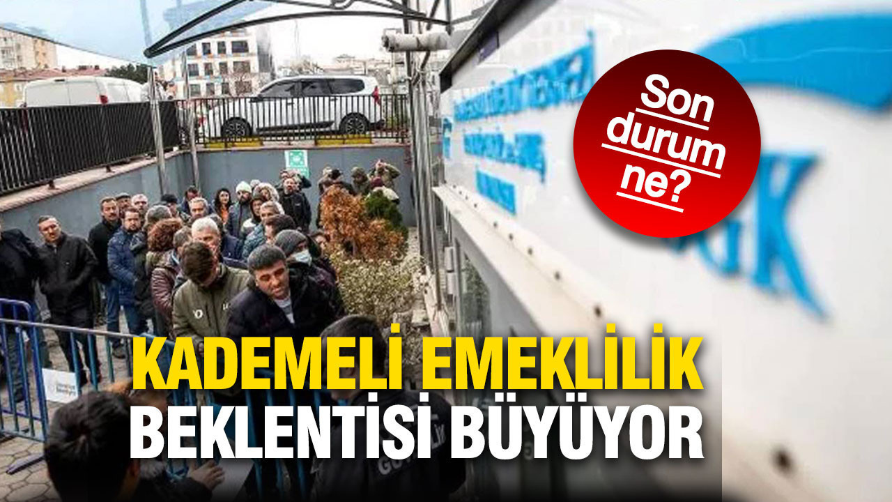 Kademeli emeklilik beklentisi büyüyor