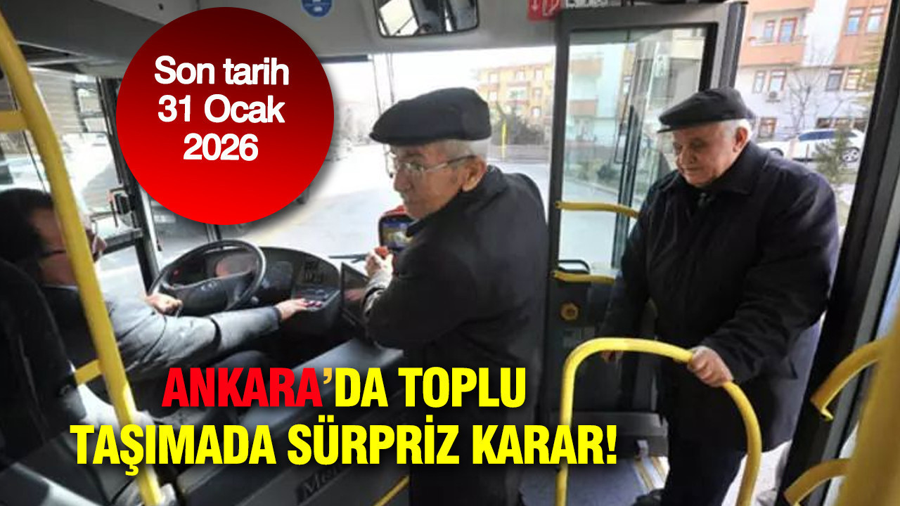 Ankara’da toplu taşımada sürpriz karar: Son tarih 31 Ocak 2026