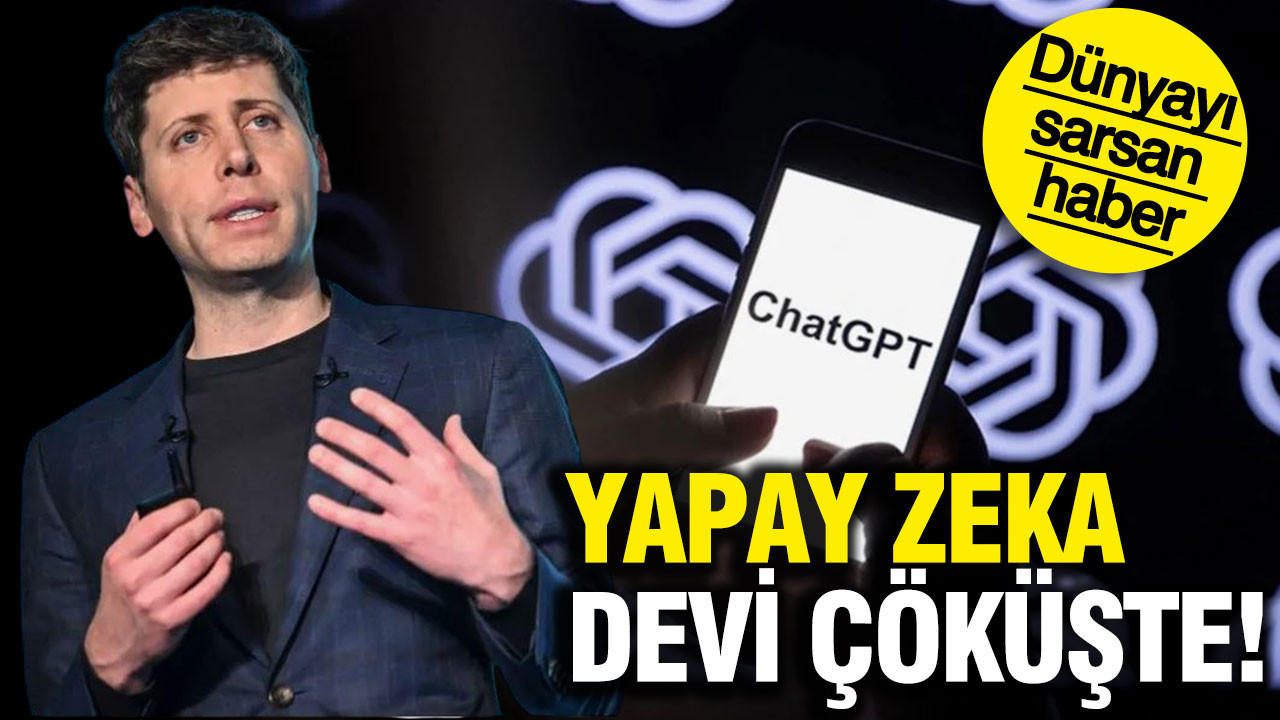 Dünyayı sarsan haber: Yapay zeka devi ChatGPT üreticisi OpenAI çöküşte