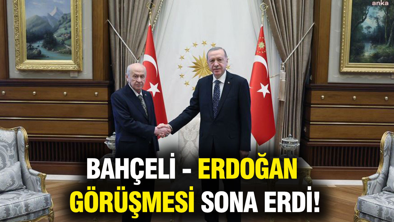 Erdoğan - Bahçeli görüşmesi sona erdi