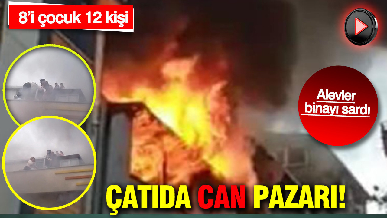 Çatıda can pazarı: Dumanlar binayı sardı: 8’i çocuk 12 kişi