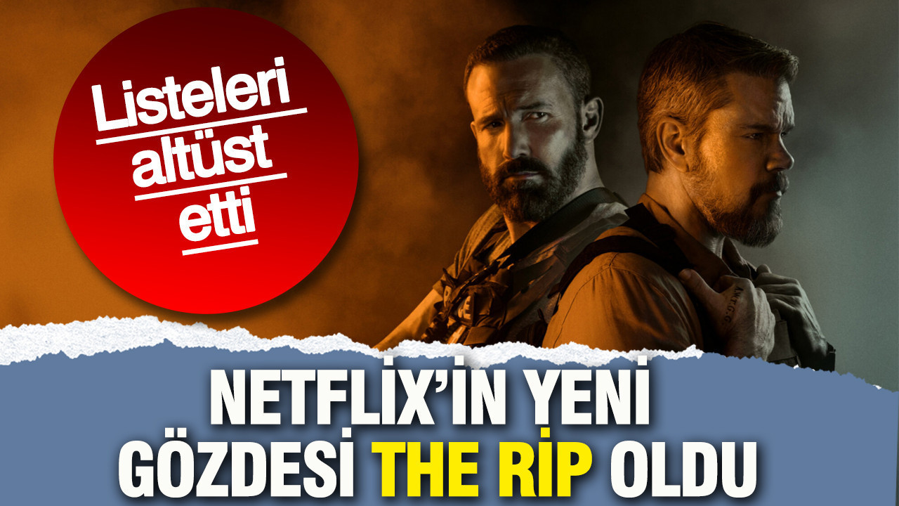 Netflix’in yeni gözdesi The Rip oldu: Listeleri altüst etti