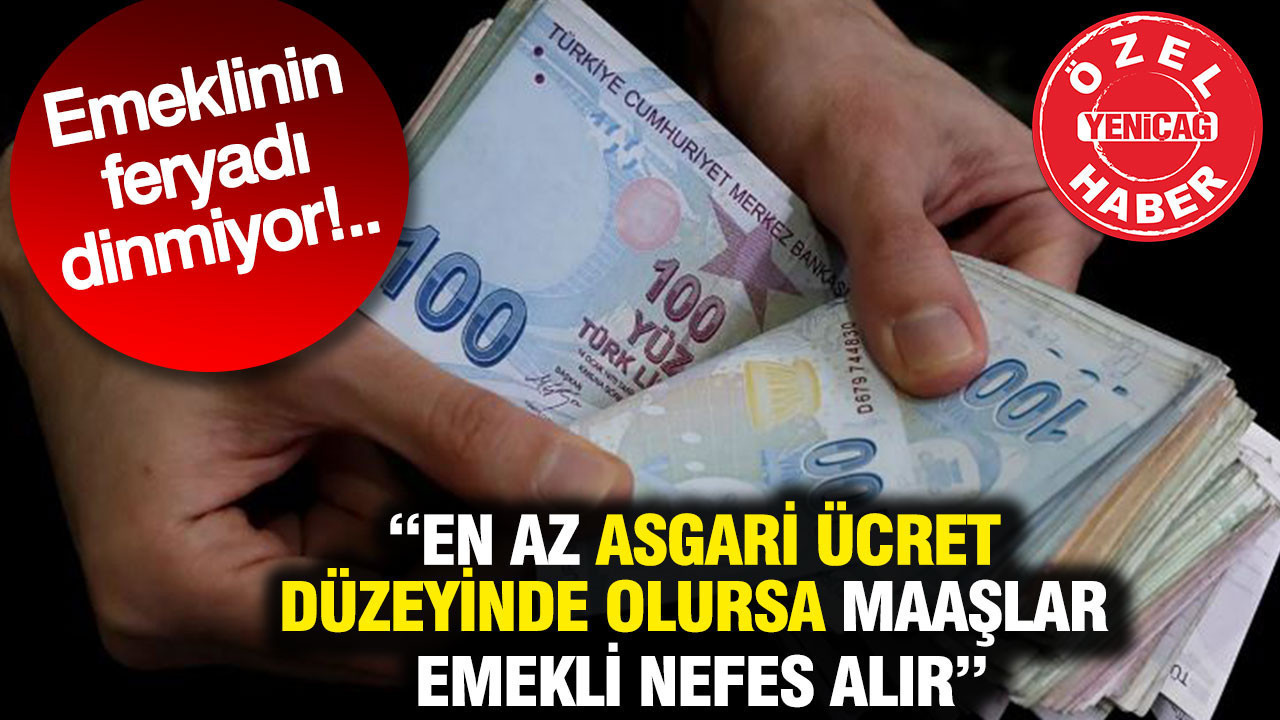 Emeklinin feryadı dinmiyor!.. “En az asgari ücret düzeyinde olursa maaşlar emekli nefes alır”