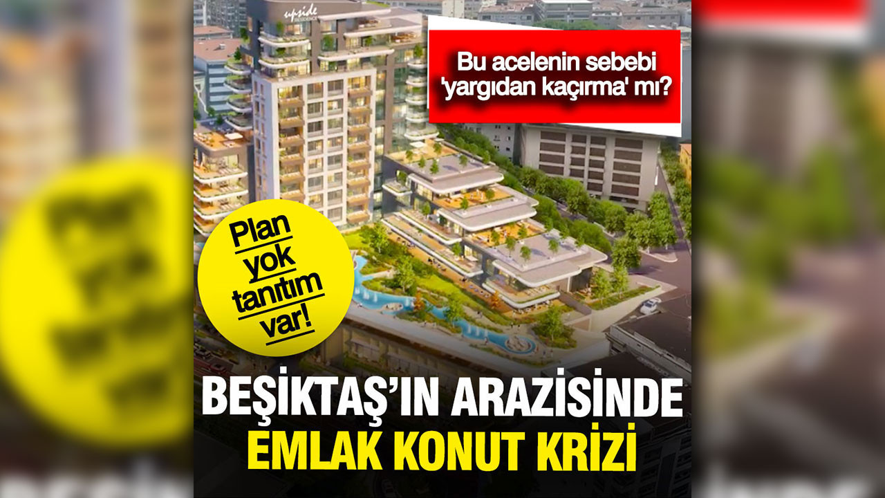 Emlak Konut yangından mal mı kaçırıyor? Beşiktaş'ın arazisinde 'hukuki süreç' ayrıntısı