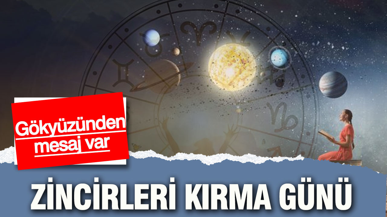 Gökyüzünden mesaj var: Zincirleri kırma günü