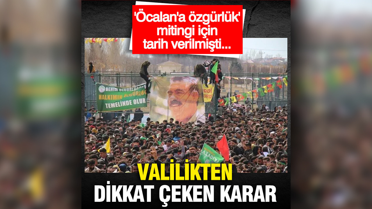 'Öcalan'a özgürlük' mitingi için tarih verilmişti... Valilikten dikkat çeken karar