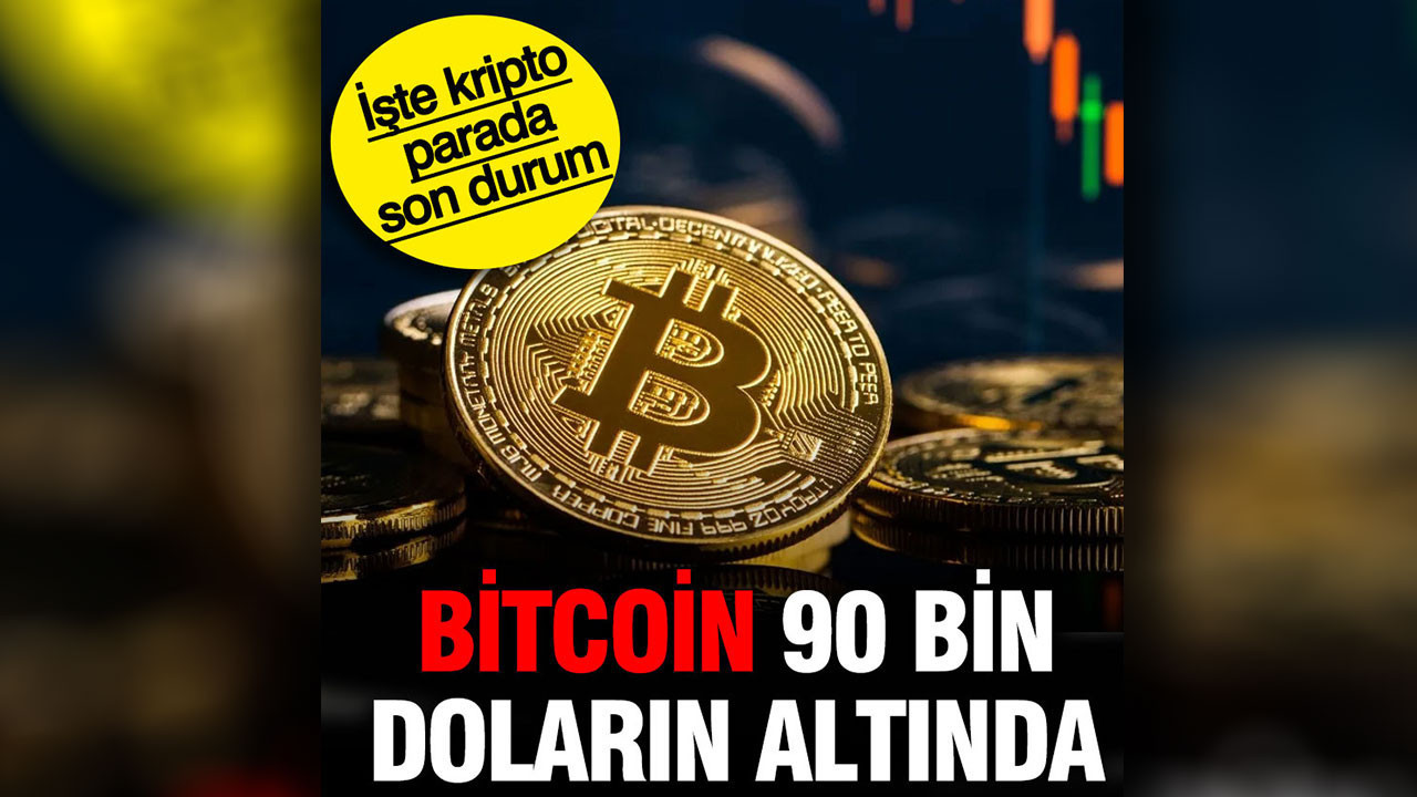 Bitcoin 90 bin doların altında: İşte kripto parada son durum