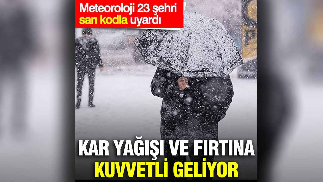 Meteoroloji 23 şehri sarı kodla uyardı: Kar yağışı…