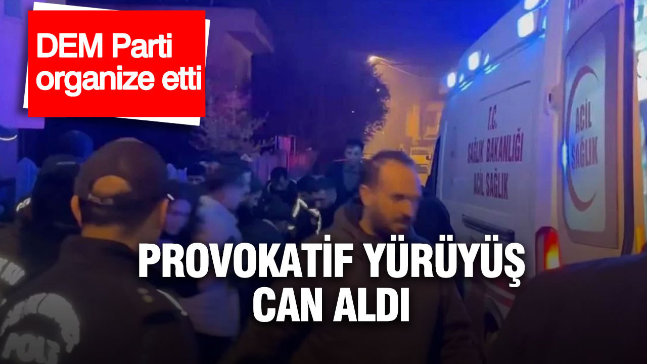 DEM Parti organize etti: Tarsus'ta provokatif yürüyüş bir cana mal oldu