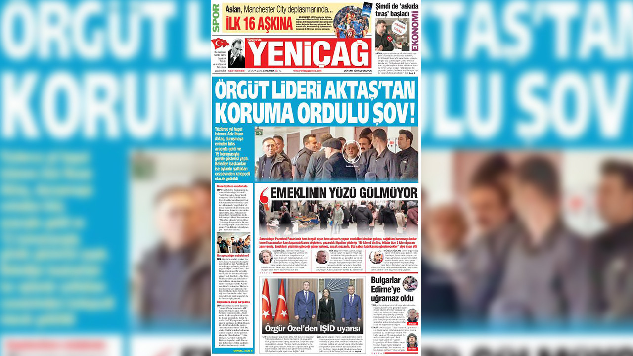 Yeniçağ Gazetesi: Örgüt lideri Aktaş’tan koruma ordulu şov