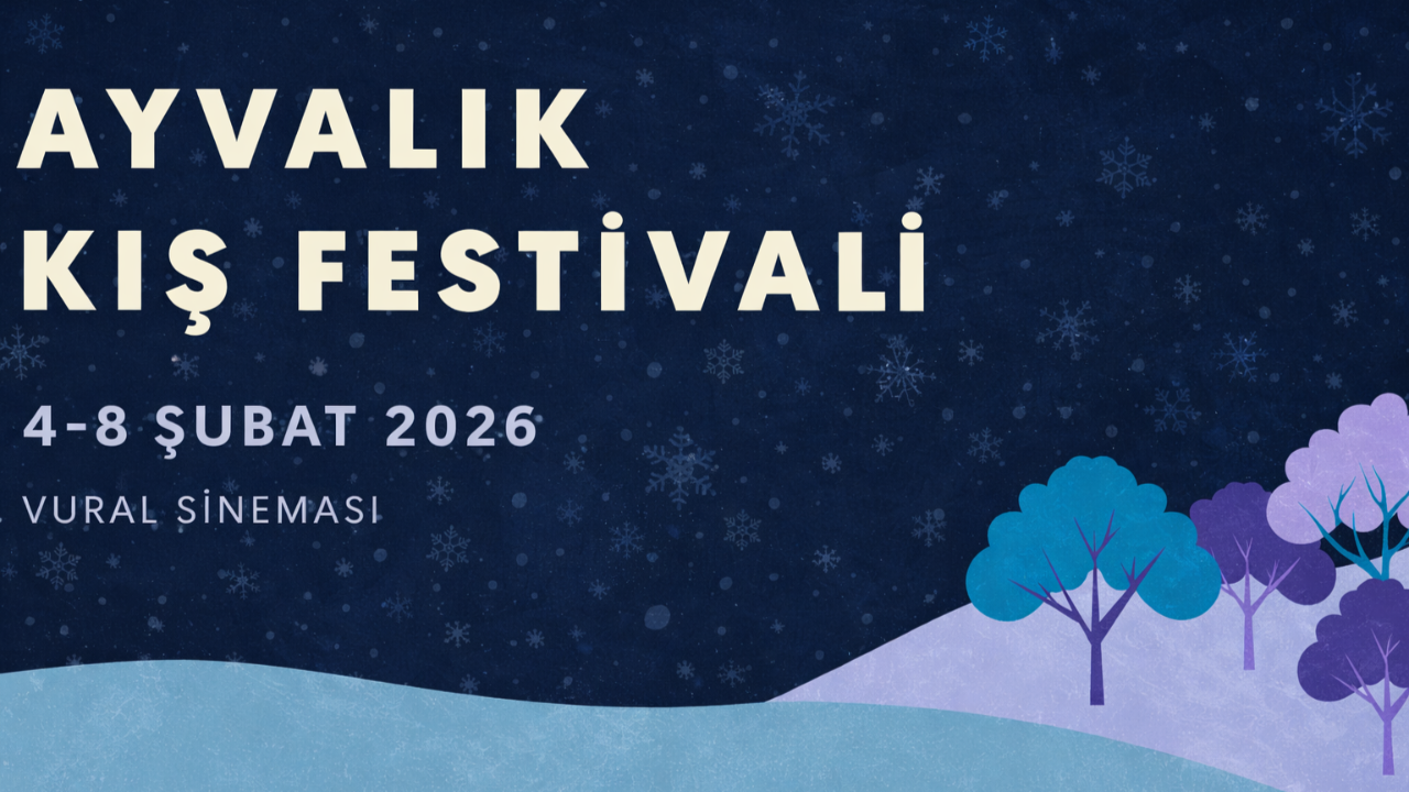 Ayvalık Kış Festivali başlıyor: Cannes filmleri ve Oscar adayları izleyiciyle buluşacak