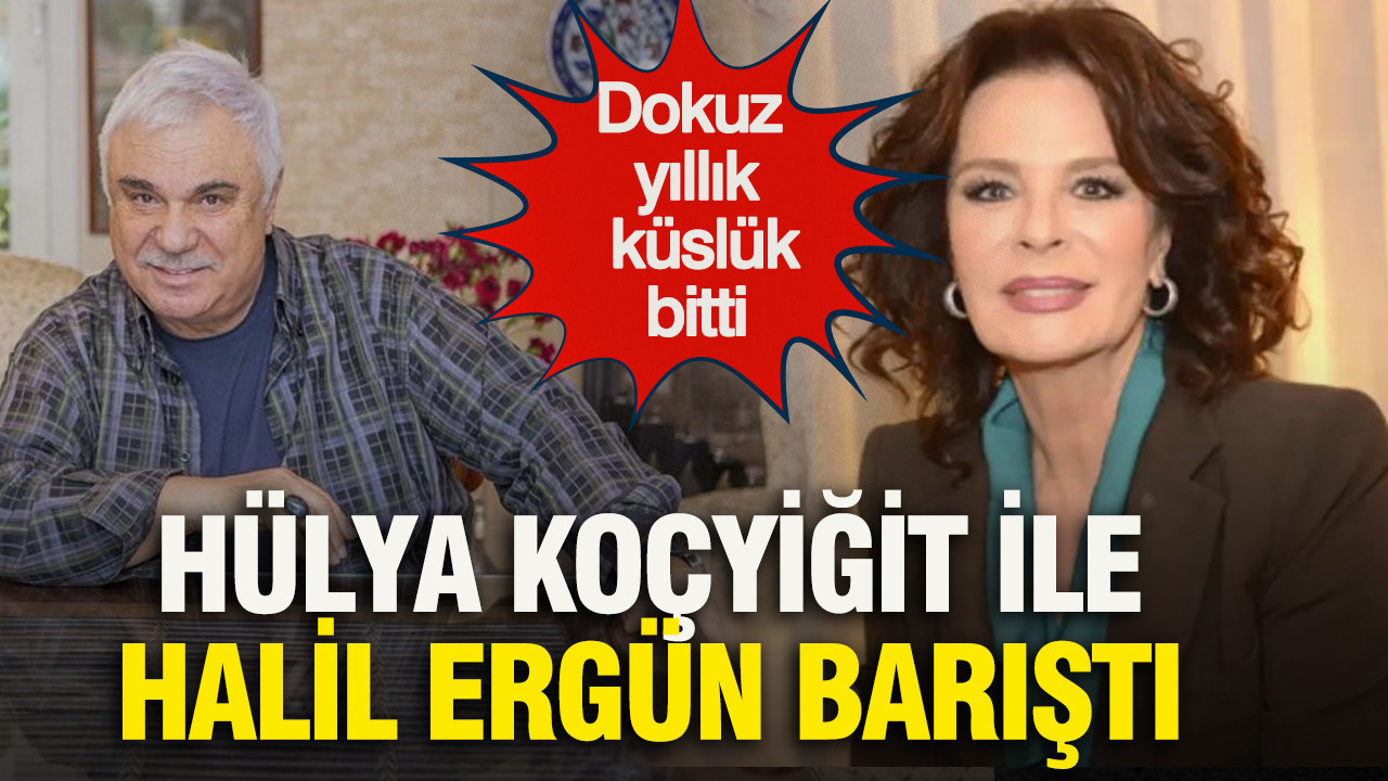 Hülya Koçyiğit ile Halil Ergün barıştı: Dokuz yıllık küslük bitti