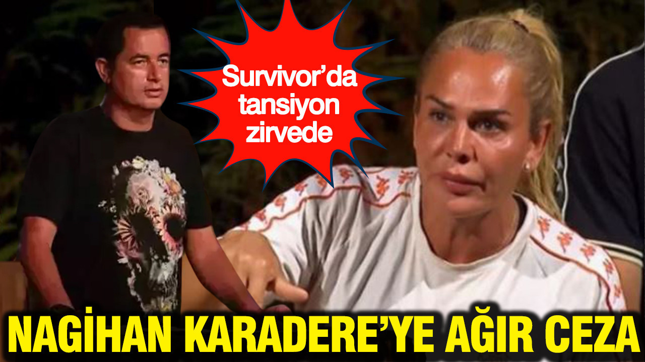 Survivor’da tansiyon zirvede: Nagihan Karadere’ye ağır ceza
